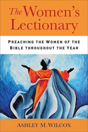 The Women's Lectionary de Ashley Wilcox