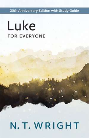 Luke for Everyone de N T Wright