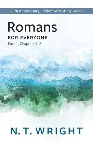 Romans for Everyone, Part 1 de N T Wright