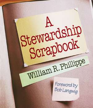 Stewardship Scrapbook de William R. Phillippe