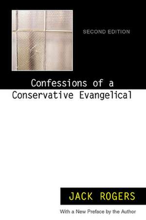 Confessions of a Conservative Evangelical de Jack Rogers