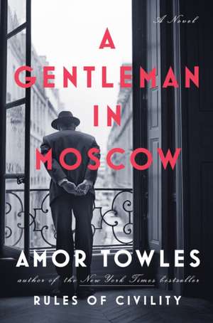 A Gentleman in Moscow de Amor Towles