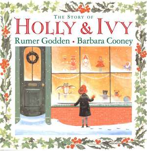 The Story of Holly and Ivy de Rumer Godden