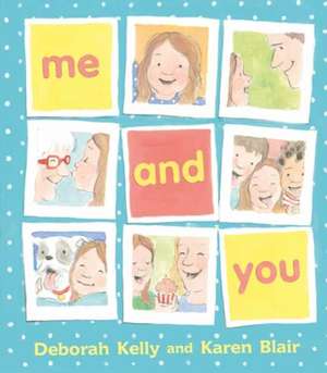 Me and You de Deborah Kelly