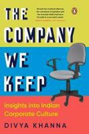 Company We Keep de Divya Khanna