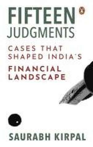 Fifteen Judgments de Saurabh Kirpal