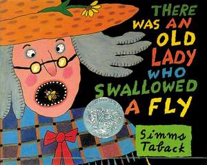 There Was an Old Lady Who Swallowed a Fly de Simms Taback