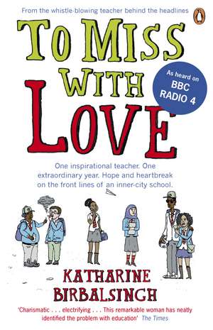 To Miss with Love de Katharine Birbalsingh