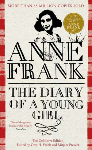 The Diary of a Young Girl: The Definitive Edition of the World’s Most Famous Diary de Anne Frank