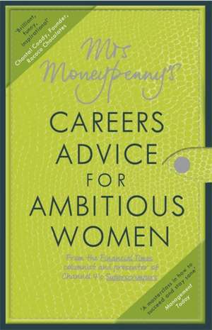 Mrs Moneypenny's Careers Advice for Ambitious Women de Mrs Moneypenny