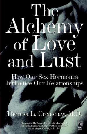 The Alchemy of Love and Lust de Theresa L. Crenshaw