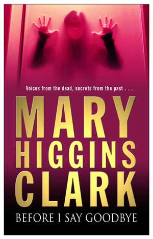 Before I Say Goodbye de Mary Higgins Clark