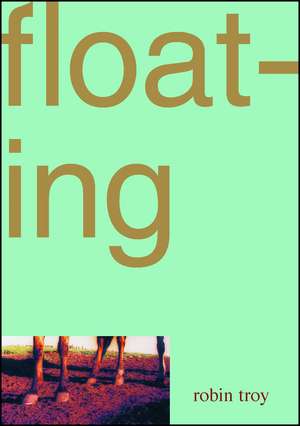 Floating (Original) de Robin Troy