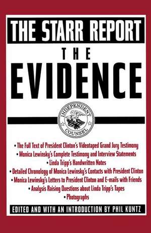 The Evidence: The Starr Report de Phil Kuntz