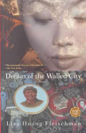 Dream of the Walled City de Lisa Huang Fleischman