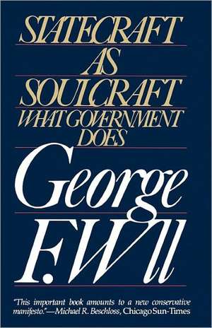 Statecraft as Soulcraft de George F. Will