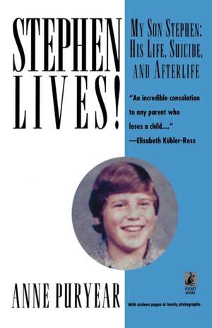 Stephen Lives: The AIDS Project Los Angeles Writers Workshop Collection de Anne Puryear