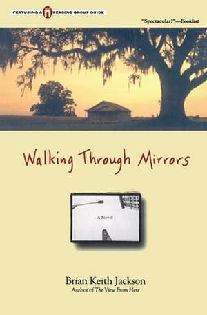 Walking Through Mirrors de Brian K. Jackson