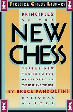 Principles of the New Chess de Bruce Pandolfini