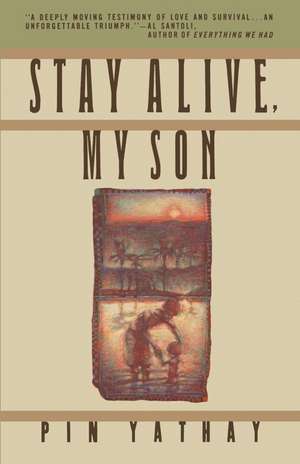 Stay Alive, My Son de Pin Yathay