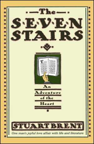 Seven Stairs: An Adventure of the Heart de Stuart Brent