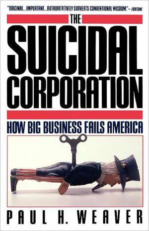 Suicidal Corporation de Paul H Weaver