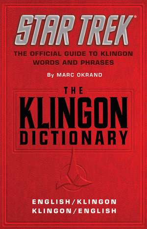 The Klingon Dictionary: The Official Guide to Klingon Words and Phrases de Marc Okrand