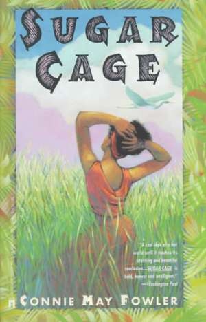 Sugar Cage de Connie May Fowler