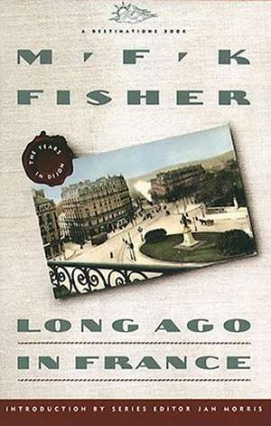 Long Ago in France de M.F.K. Fisher