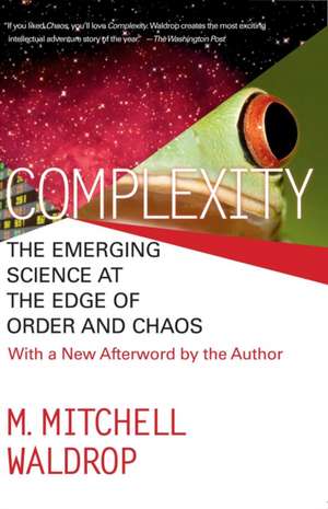 Complexity: The Emerging Science at the Edge of Order and Chaos de M. Mitchell Waldrop