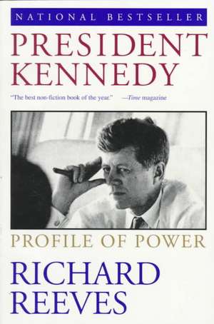 President Kennedy de Richard Reeves