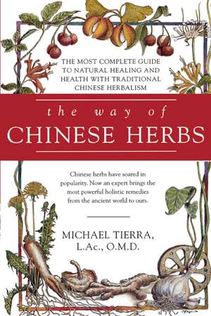 The Way of Chinese Herbs de Michael Tierra