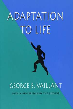 Adaptation to Life de George E Vaillant