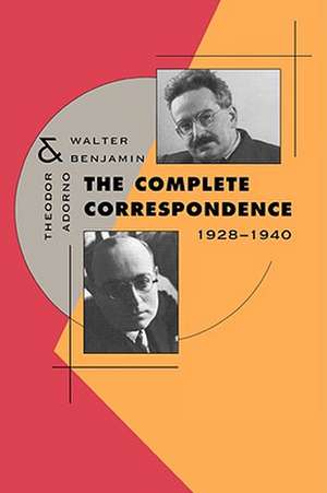 The Complete Correspondence, 1928–1940 de Theodor Adorno