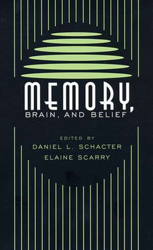 Memory, Brain & Belief de Daniel L. Schacter