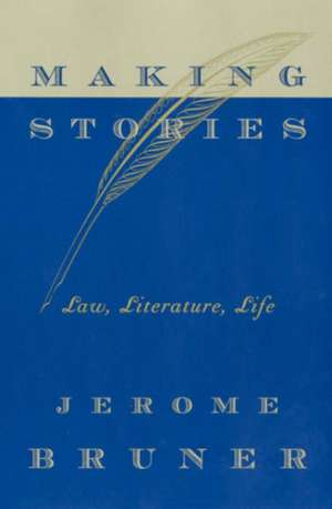 Making Stories de Jerome Bruner