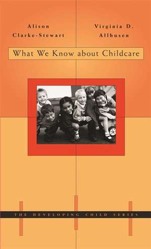 What We Know about Childcare de Alison Clarke–stewart