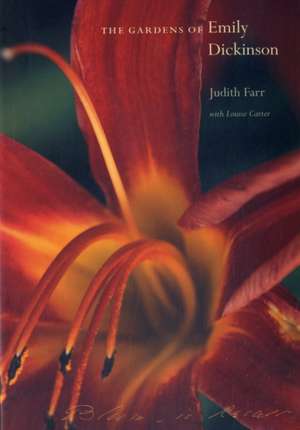 The Gardens of Emily Dickinson de Judith Farr