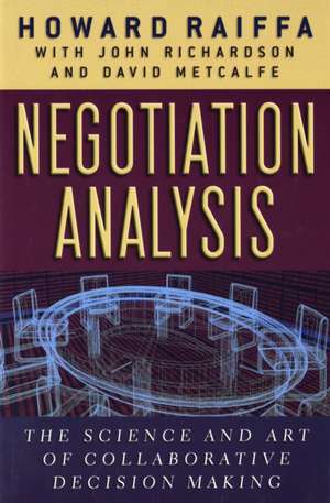 Negotiation Analysis – The Science and Art of Collaborative Decision Making (OIP) de Howard Raiffa