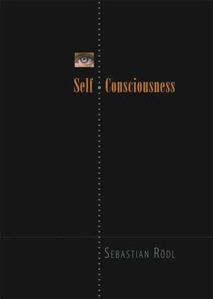 Self–Consciousness de Sebastian Rodl