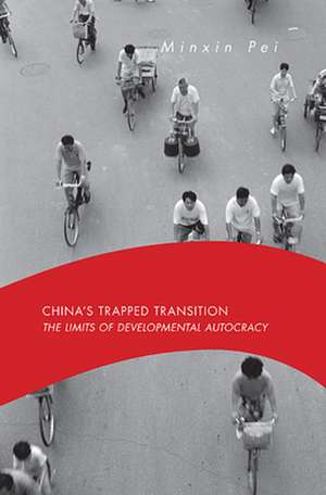 China`s Trapped Transition – The Limits of Developmental Autocracy de Minzin Pei