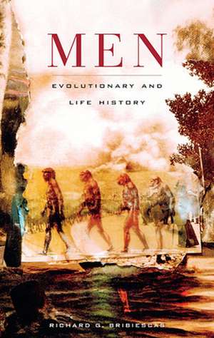 Men – Evolutionary and Life History de Richard G Bribiescas