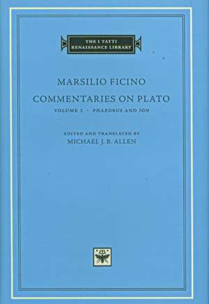 Commentaries on Plato de Marsilio Ficino