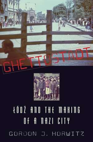Ghettostadt de Gordon J Horwitz