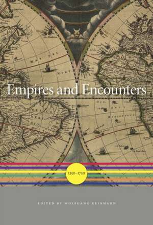 Empires and Encounters – 1350–1750 de Wolfgang Reinhard