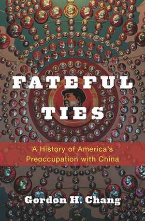 Fateful Ties de Gordon H Chang