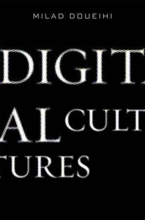 Digital Cultures de Milad Doueihi