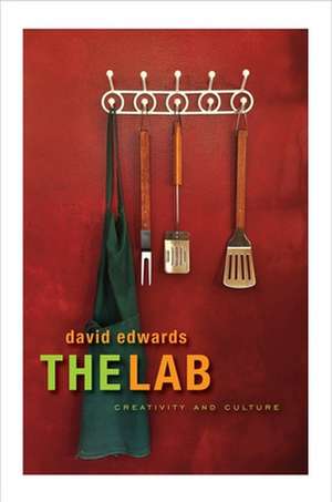 The Lab – Creativity and Culture de David Edwards