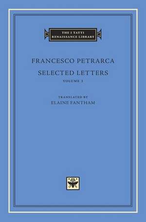 Selected Letters, Volume 1 de Francesco Petrarca