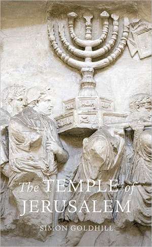 The Temple of Jerusalem de Simon Goldhill